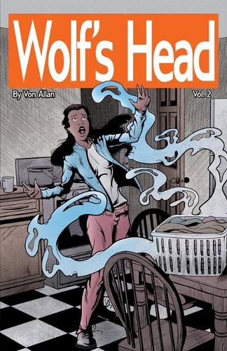 Cover image for Wolf's Head Volume 2 - An Original Graphic Novel Series