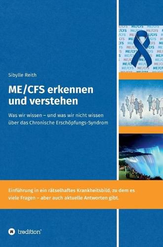 Cover image for ME/CFS erkennen und verstehen: Was wir wissen - und was wir nicht wissen uber das Chronische Erschoepfungs-Syndrom