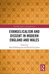 Cover image for Evangelicalism and Dissent in Modern England and Wales