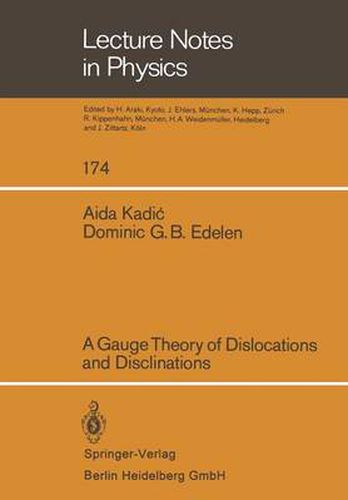 A Gauge Theory of Dislocations and Disclinations