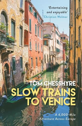 Cover image for Slow Trains to Venice: A 4,000-Mile Adventure Across Europe