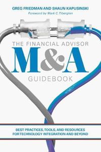 Cover image for The Financial Advisor M&A Guidebook: Best Practices, Tools, and Resources for Technology Integration and Beyond