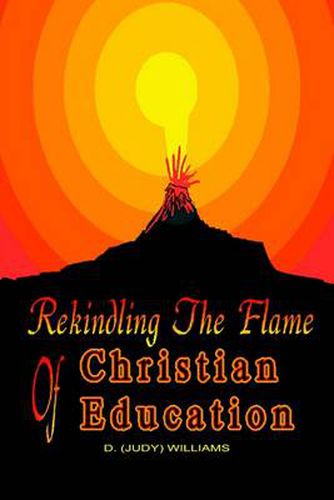 Cover image for REKINDLING THE FLAME of CHRISTIAN EDUCATION