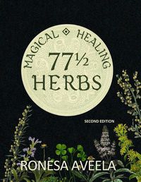 Cover image for 77 1/2 Magical Healing Herbs