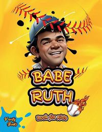 Cover image for Babe Ruth Book for Kids