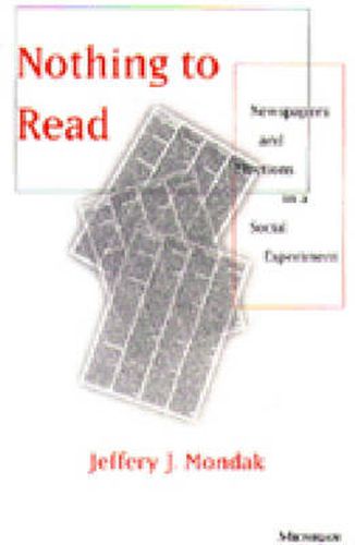 Cover image for Nothing to Read: Newspapers and Elections in a Social Experiment