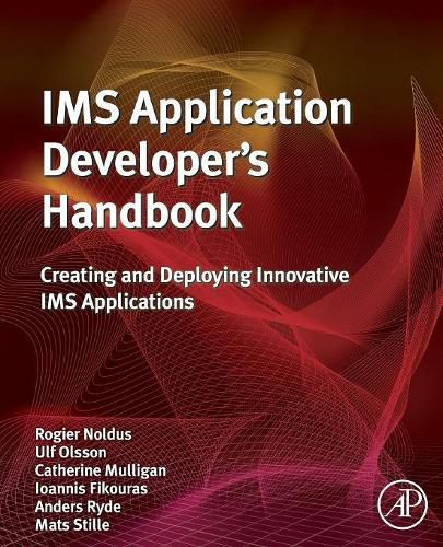 Cover image for IMS Application Developer's Handbook: Creating and Deploying Innovative IMS Applications