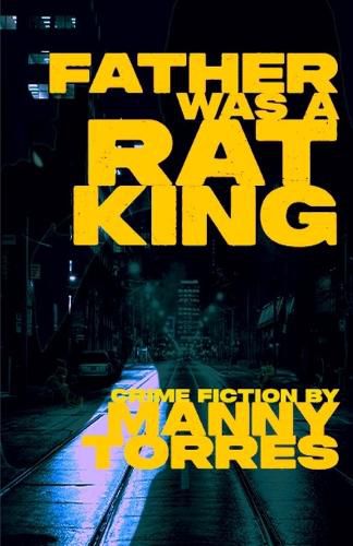 Cover image for Father Was A Rat King