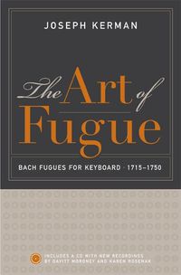 Cover image for The Art of Fugue: Bach Fugues for Keyboard, 1715-1750