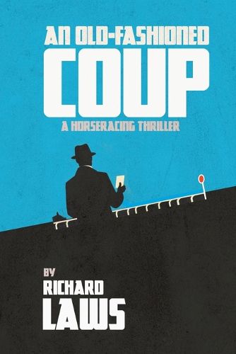 Cover image for An Old-Fashioned Coup: A horse racing story