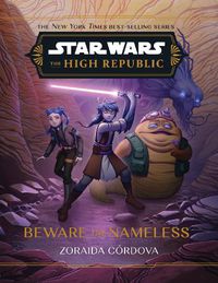 Cover image for Star Wars: The High Republic: Beware the Nameless