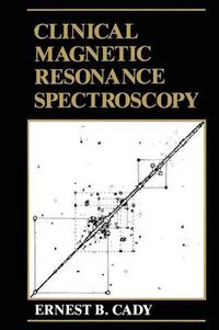 Cover image for Clinical Magnetic Resonance Spectroscopy