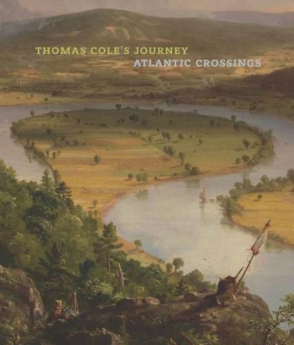 Cover image for Thomas Cole's Journey: Atlantic Crossings