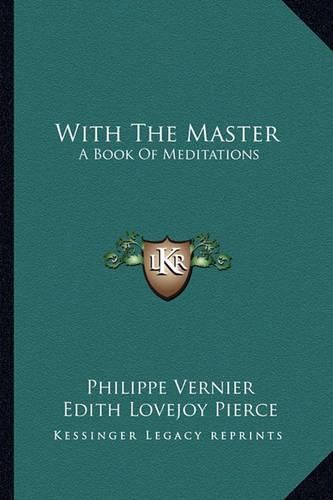 Cover image for With the Master: A Book of Meditations