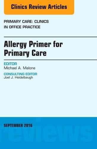 Cover image for Allergy Primer for Primary Care, An Issue of Primary Care: Clinics in Office Practice