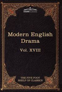 Cover image for Modern English Drama: The Five Foot Shelf of Classics, Vol. XVII (in 51 Volumes)