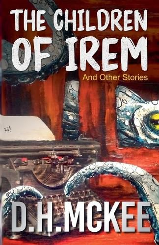 Cover image for The Children of Irem and Other Stories