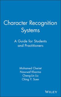 Cover image for Character Recognition Systems: A Guide for Students and Practioners