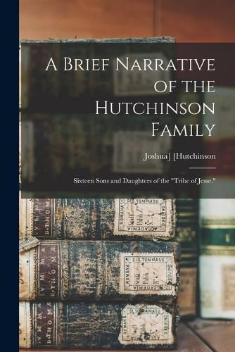 Cover image for A Brief Narrative of the Hutchinson Family