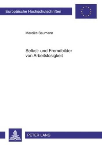 Cover image for Selbst- Und Fremdbilder Von Arbeitslosigkeit