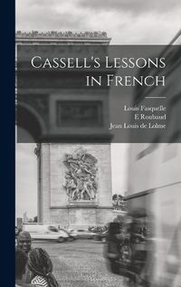 Cover image for Cassell's Lessons in French [microform]