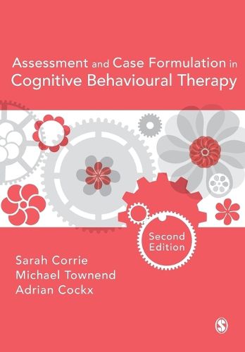 Cover image for Assessment and Case Formulation in Cognitive Behavioural Therapy