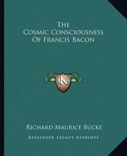 Cover image for The Cosmic Consciousness of Francis Bacon