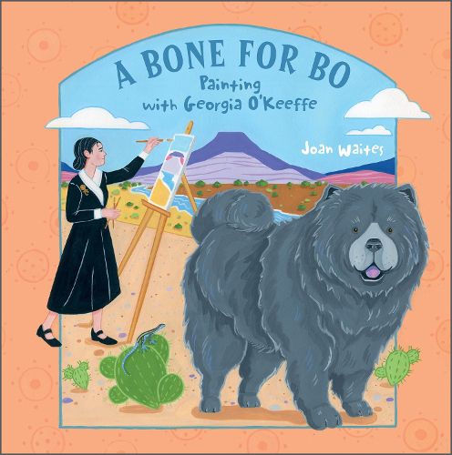 Cover image for Bone for Bo: Painting with Georgia O'Keeffe