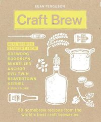 Cover image for Craft Brew: 50 homebrew recipes from the world's best craft breweries