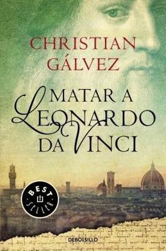 Cover image for Matar a Leonardo Da Vinci / Killing Leonardo da Vinci