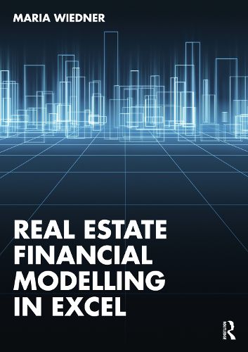 Cover image for Real Estate Financial Modelling in Excel