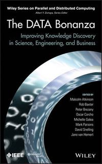 Cover image for The Data Bonanza: Improving Knowledge Discovery in Science, Engineering, and Business