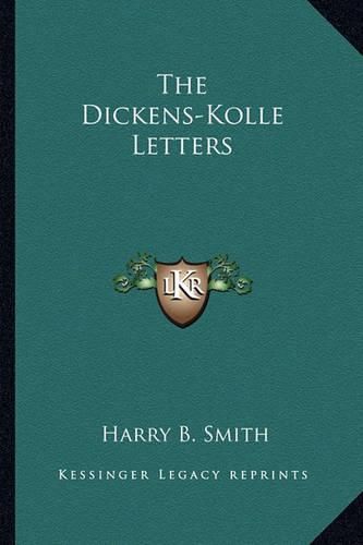 Cover image for The Dickens-Kolle Letters