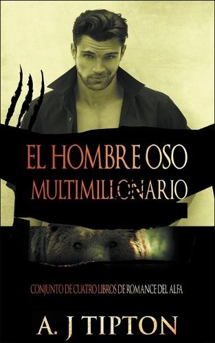 Cover image for El Hombre Oso Multimillonario: Conjunto de Cuatro Libros de Romance del Alfa