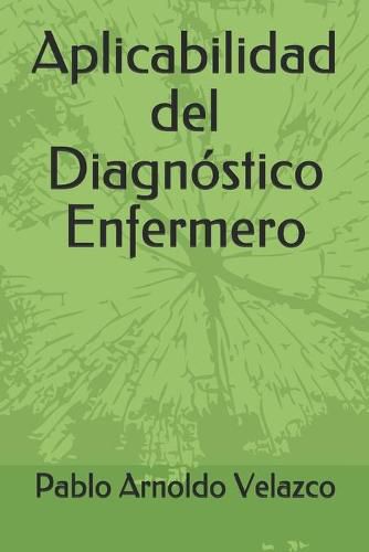 Cover image for Aplicabilidad del Diagnostico Enfermero