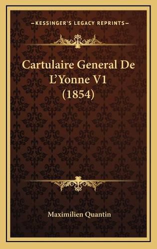 Cartulaire General de L'Yonne V1 (1854)