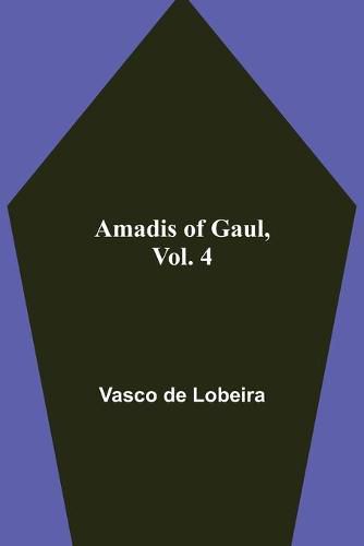 Cover image for Amadis of Gaul, Vol. 4