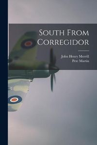 Cover image for South From Corregidor