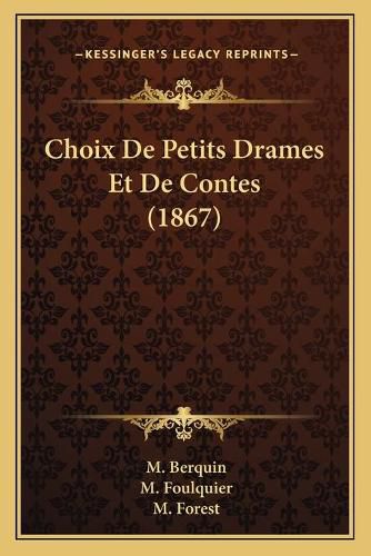 Cover image for Choix de Petits Drames Et de Contes (1867)