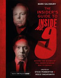 Cover image for The Insider's Guide to Inside No. 9: Behind the Scenes of the Award Winning BBC TV Series