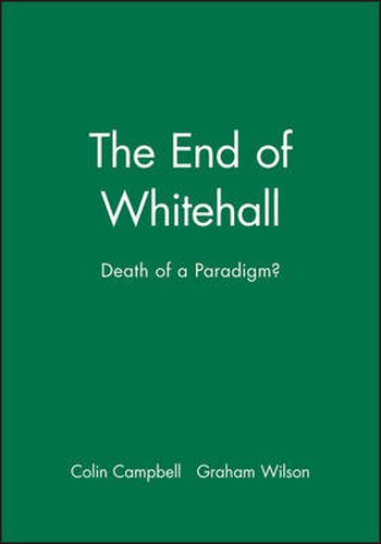 The End of Whitehall: Death of a Paradigm?