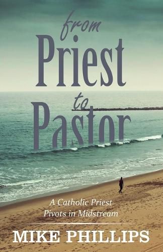 Cover image for From Priest to Pastor