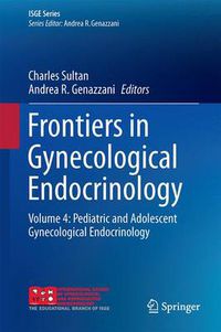 Cover image for Frontiers in Gynecological Endocrinology: Volume 4: Pediatric and Adolescent Gynecological Endocrinology