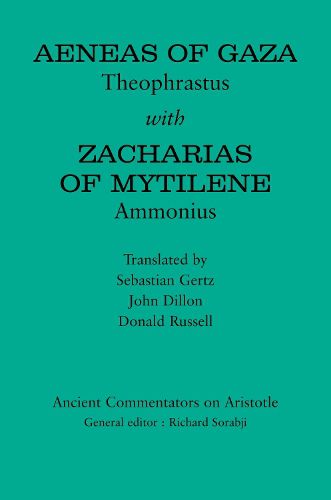 Cover image for Aeneas of Gaza: Theophrastus with Zacharias of Mytilene: Ammonius