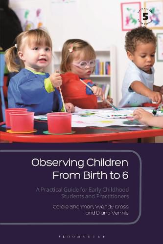 Cover image for Observing Children From Birth to 6: A Practical Guide for Early Childhood Students and Practitioners