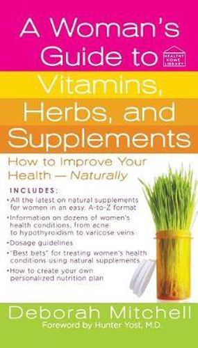 Cover image for A Woman's Guide to Vitamins, Herbs, and Supplements