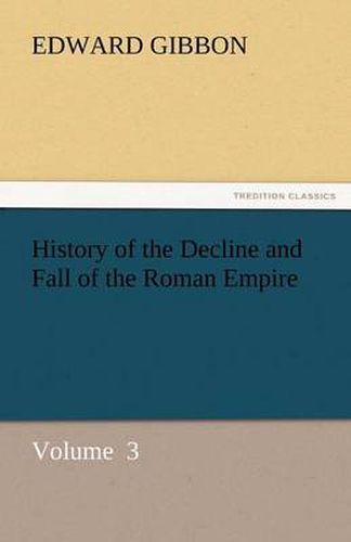 Cover image for History of the Decline and Fall of the Roman Empire