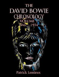 Cover image for The David Bowie Chronology, Volume 1 1947 - 1974