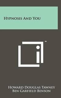 Cover image for Hypnosis and You