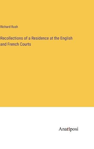 Cover image for Recollections of a Residence at the English and French Courts
